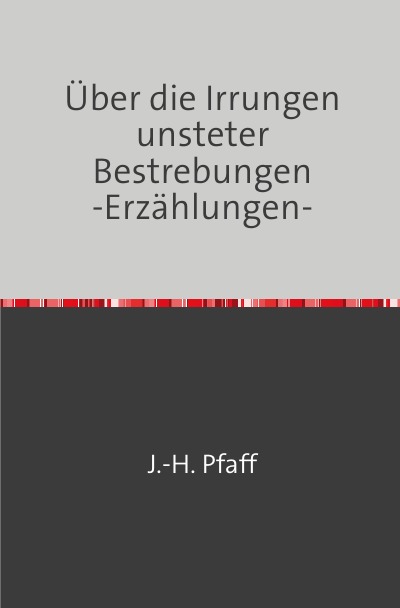 'Cover von Über die Irrungen unsteter Bestrebungen                -Erzählungen-'-Cover