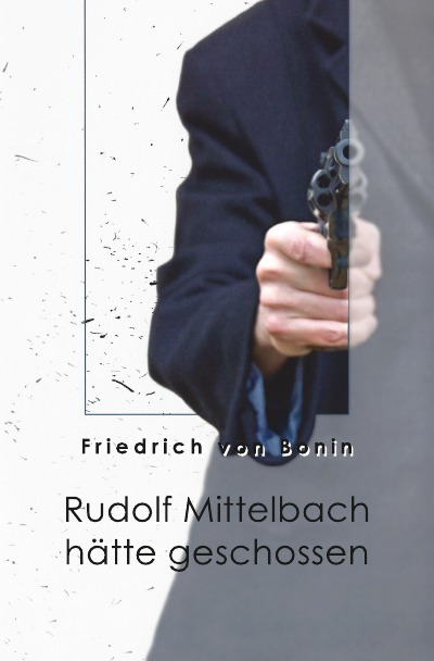 'Rudolf Mittelbach hätte geschossen'-Cover
