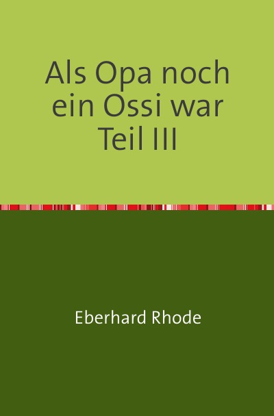 'Cover von Als Opa noch ein Ossi war Teil III'-Cover
