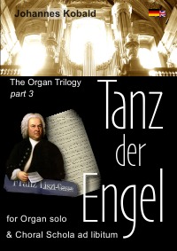 Tanz der Engel - for organ solo - Johannes Kobald