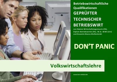 'Cover von BASISWISSEN – GEPRÜFTER TECHNISCHER BETRIEBSWIRT – BQ – VOLKSWIRTSCHAFTSLEHRE'-Cover