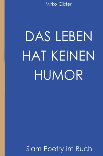'Das Leben hat keinen Humor'-Cover