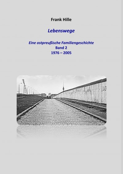 'Lebenswege – Eine ostpreußische Familiengeschichte – Band 2'-Cover