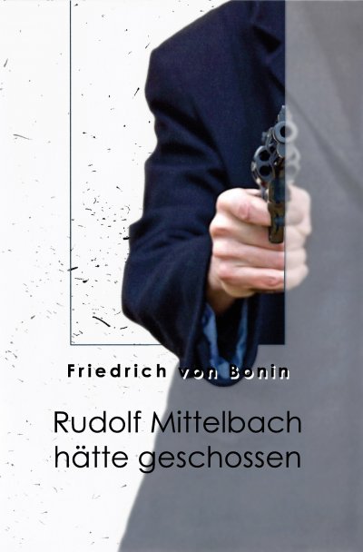 'Rudolf Mittelbach hätte geschossen'-Cover