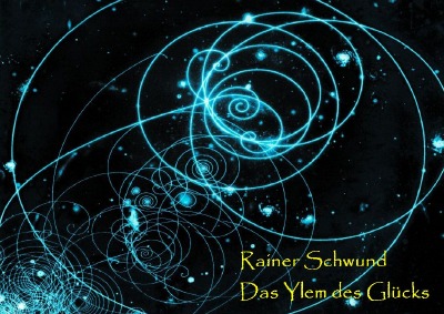 'Cover von Das Ylem des Glücks'-Cover