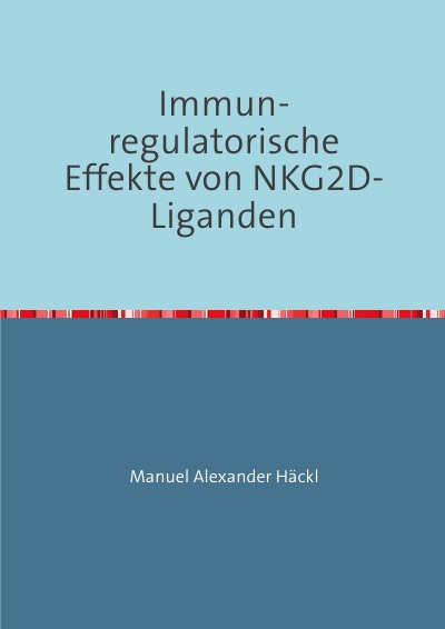'Cover von Immun-regulatorische Effekte von NKG2D-Liganden'-Cover