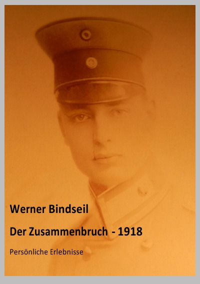 'Cover von Der Zusammenbruch 1918 – Persönliche Erlebnisse'-Cover