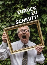 Zurück zu Schmitt! - Johannes Hucke, Adi Bachinger
