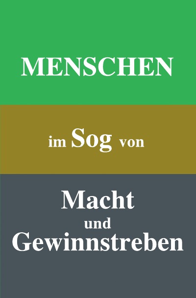 'Cover von Menschen im Sog von Macht und Gewinnstreben'-Cover