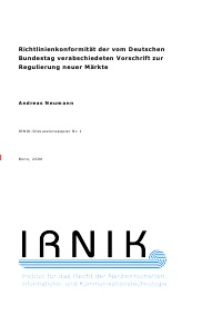 IRNIK-Diskussionspapier Nr. 1 - Richtlinienkonformität der vom Deutschen Bundestag verabschiedeten Vorschrift zur Regulierung neuer Märkte - Andreas Neumann