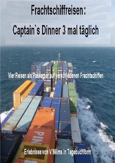 'Cover von Frachtschiffreisen: Captain`s Dinner 3 mal täglich'-Cover