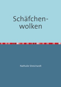Schäfchen-wolken - Nathalie Streichardt