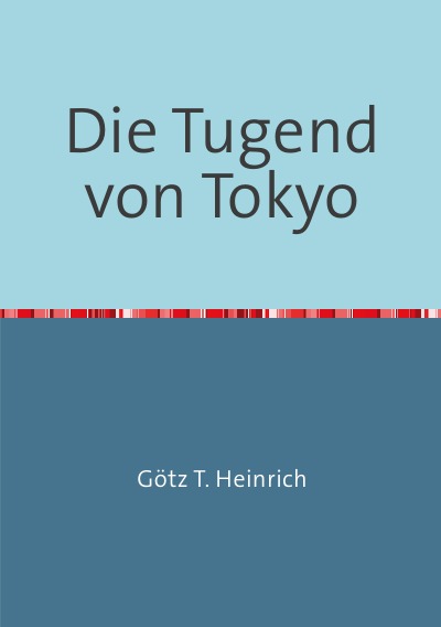 'Cover von Die Tugend von Tokyo'-Cover