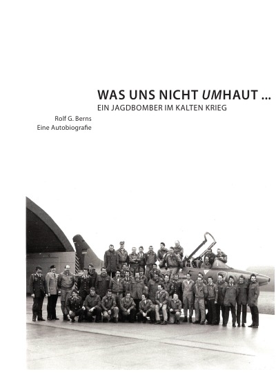 'Cover von Was uns nicht umhaut – ein Jagdbomber im Kalten Krieg'-Cover