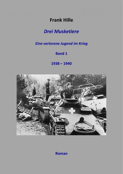 'Drei Musketiere – Eine verlorene Jugend im Krieg'-Cover
