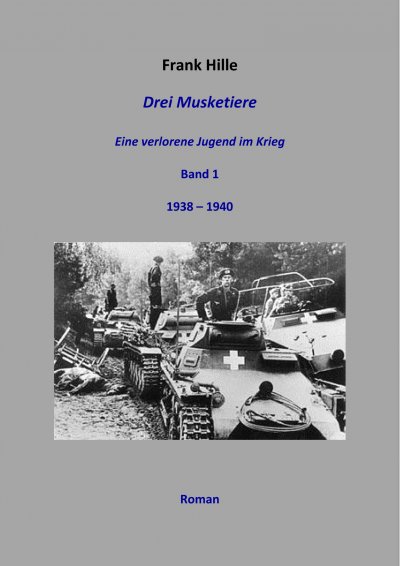 'Cover von Drei Musketiere – Eine verlorene Jugend im Krieg'-Cover