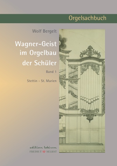 'Cover von Wagner-Geist im Orgelbau der Schüler, Band 1'-Cover