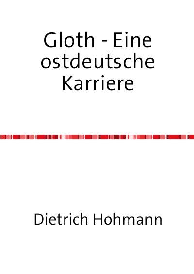 'Cover von Gloth – Eine ostdeutsche Karriere'-Cover