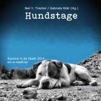 Hundstage - e-read!!er 3 "Summer in the City - Summa in da Stadt" - Gabriele Rökl, Neil Y. Tresher