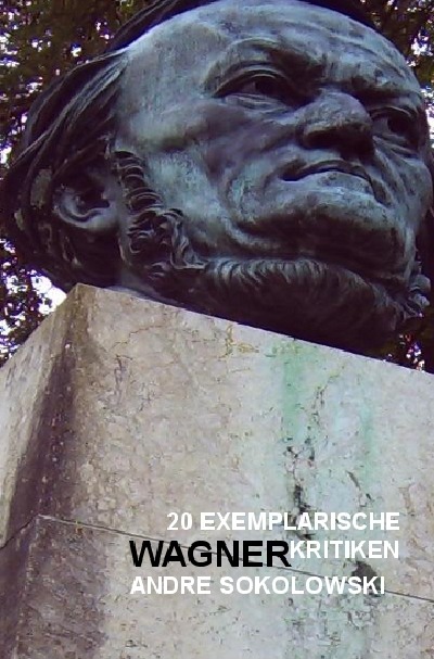 'Cover von 20 exemplarische Wagnerkritiken von Andre Sokolowski'-Cover