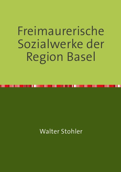 'Cover von Freimaurerische Sozialwerke der Region Basel'-Cover