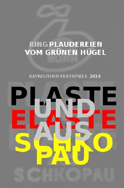 'PLASTE UND ELASTE AUS SCHKOPAU | „Ring“-Plaudereien vom Grünen Hügel'-Cover