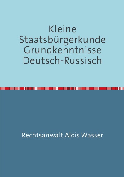'Cover von Kleine Staatsbürgerkunde Grundkenntnisse Deutsch-Russisch'-Cover