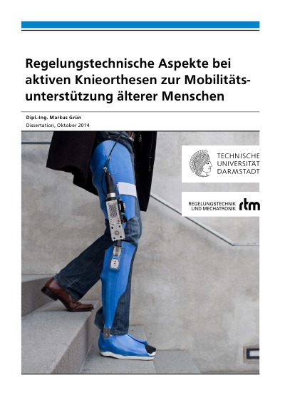 'Cover von Regelungstechnische Aspekte bei aktiven Knieorthesen zur Mobilitätsunterstützung älterer Menschen'-Cover