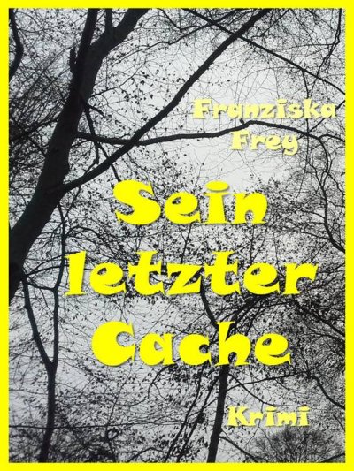 'Cover von Sein letzter Cache'-Cover