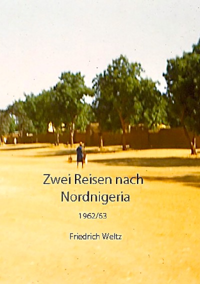 'ZWEI REISEN NACH NORDNIGERIA 1962/3'-Cover