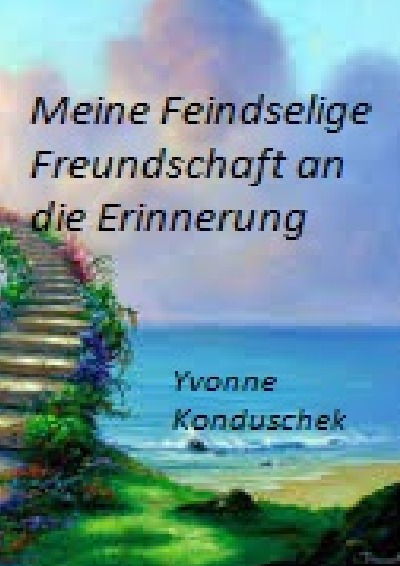'Cover von Meine Feindselige Freundschaft an die Erinnerung'-Cover