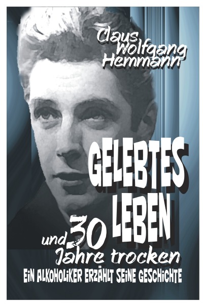 'GELEBTES LEBEN und 30 Jahre trocken'-Cover