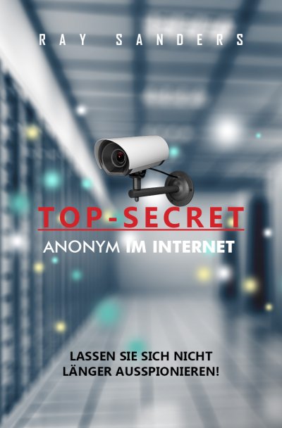 'Top Secret – Anonym im Netz'-Cover