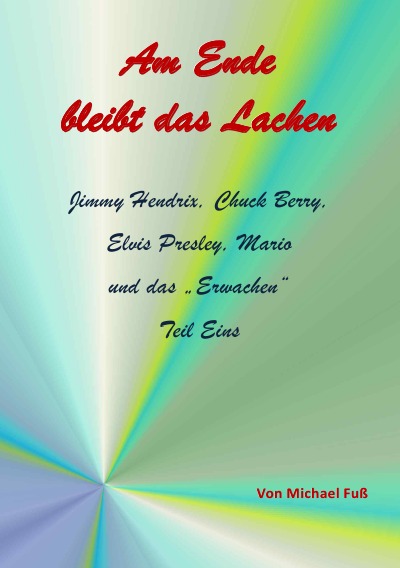 'Cover von Am Ende bleibt das Lachen – Teil I'-Cover