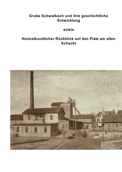 'Cover von Geschichtliche Entwicklung Grube Schwalbach'-Cover
