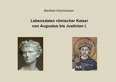'Cover von Lebensdaten römischer Kaiser von Augustus bis Justinian I.'-Cover