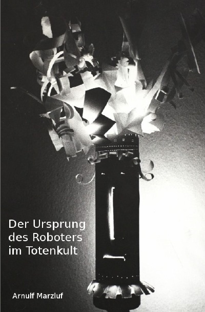 'Cover von Der Ursprung des Roboters im Totenkult'-Cover