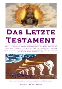 das letzte Testament - das aktuellste Apokryphen zum neuen Testament - gerhart ginner