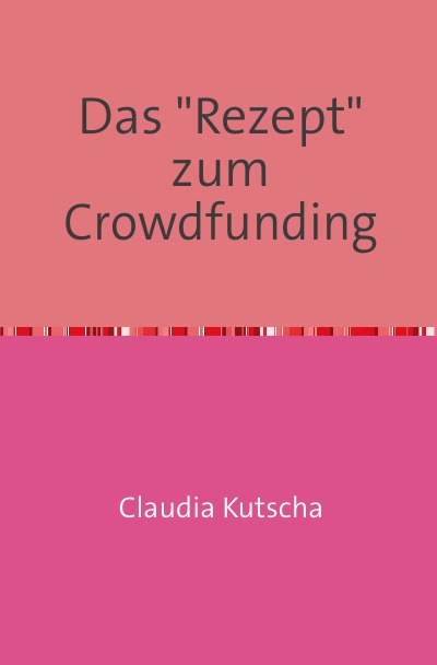 'Das „Rezept“ zum Crowdfunding'-Cover