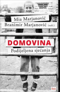 Domovina - Podijeljena sjećanja - Branimir Marjanović, Mia Marjanović