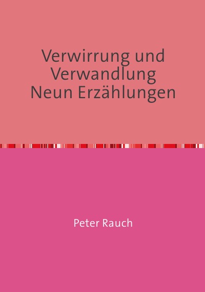 'Cover von Verwirrung und Verwandlung Neun Erzählungen'-Cover
