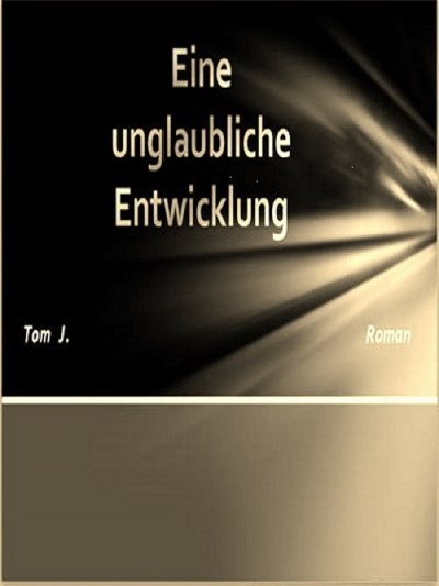'Cover von Eine unglaubliche Entwicklung'-Cover