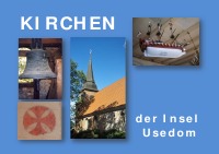 Kirchen der Insel Usedom - Geschichte und  Bilder - Hilde Stockmann