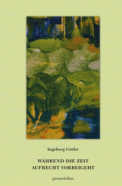 'Cover von Während die Zeit aufrecht vorbeigeht'-Cover
