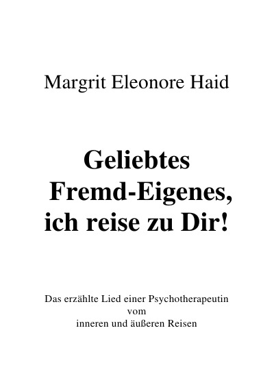 'Cover von Geliebtes Fremd-Eigenes, ich reise zu Dir!'-Cover