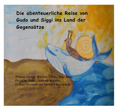 'Cover von Die abenteuerliche Reise ins Land der Gegensätze'-Cover