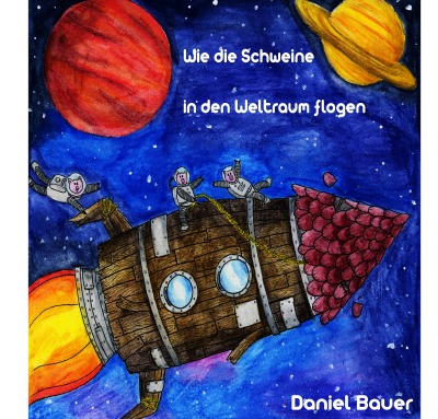 'Cover von Wie die Schweine in den Weltraum flogen'-Cover