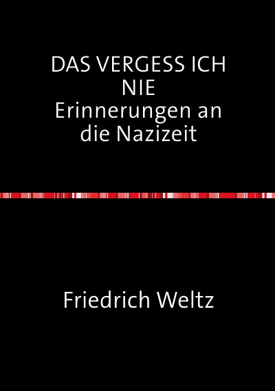 'DAS VERGESS ICH NIE     Erinnerungen an die Nazizeit'-Cover