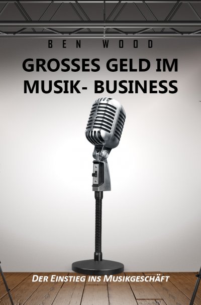 'Grosses Geld im Musik Business'-Cover