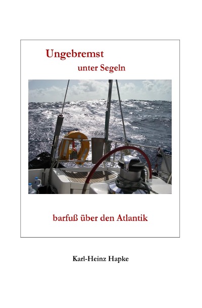 'Cover von Ungebremst unter Segeln – barfuß über den Atlantik'-Cover